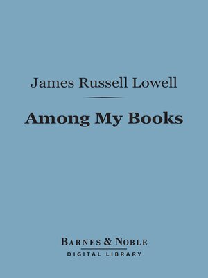 cover image of Among My Books (Barnes & Noble Digital Library)